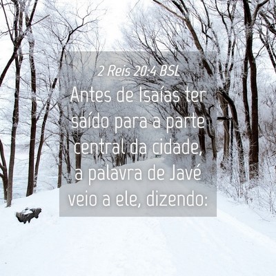 Picture 04 - 2 Reis 20:4 BSL - Antes de Isaías ter saído para a parte central - Bible Verse Picture