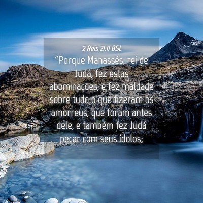 Picture 04 - 2 Reis 21:11 BSL - “Porque Manassés, rei de Judá, fez estas - Bible Verse Picture