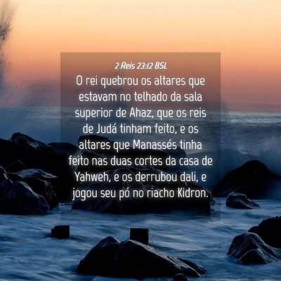 Picture 04 - 2 Reis 23:12 BSL - O rei quebrou os altares que estavam no telhado - Bible Verse Picture