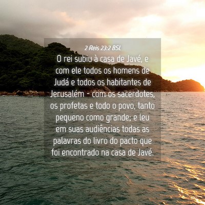Picture 04 - 2 Reis 23:2 BSL - O rei subiu à casa de Javé, e com ele todos os - Bible Verse Picture
