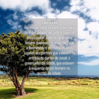 Picture 04 - 2 Reis 23:8 BSL - Ele trouxe todos os sacerdotes para fora das - Bible Verse Picture