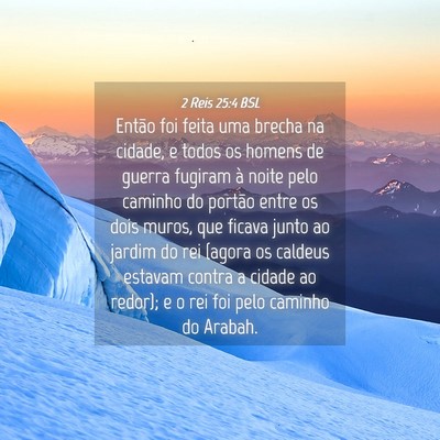 Picture 04 - 2 Reis 25:4 BSL - Então foi feita uma brecha na cidade, e todos os - Bible Verse Picture