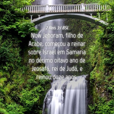 Picture 04 - 2 Reis 3:1 BSL - Now Jehoram, filho de Acabe, começou a reinar - Bible Verse Picture