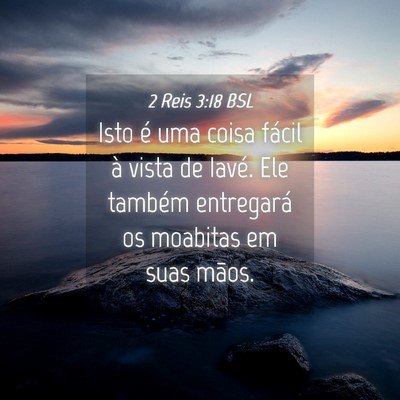 Picture 04 - 2 Reis 3:18 BSL - Isto é uma coisa fácil à vista de Iavé. Ele - Bible Verse Picture