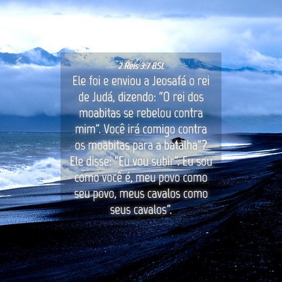 Picture 04 - 2 Reis 3:7 BSL - Ele foi e enviou a Jeosafá o rei de Judá, - Bible Verse Picture