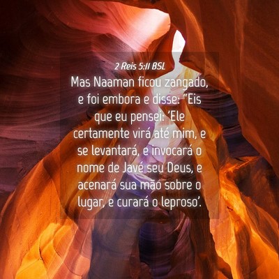 Picture 04 - 2 Reis 5:11 BSL - Mas Naaman ficou zangado, e foi embora e disse: - Bible Verse Picture