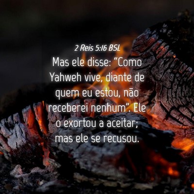 Picture 04 - 2 Reis 5:16 BSL - Mas ele disse: “Como Yahweh vive, diante de - Bible Verse Picture