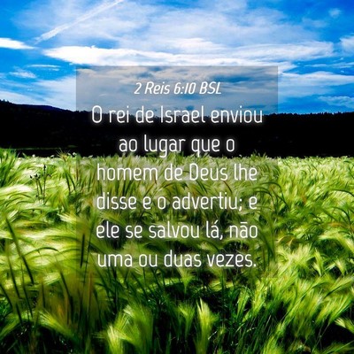 Picture 04 - 2 Reis 6:10 BSL - O rei de Israel enviou ao lugar que o homem de - Bible Verse Picture