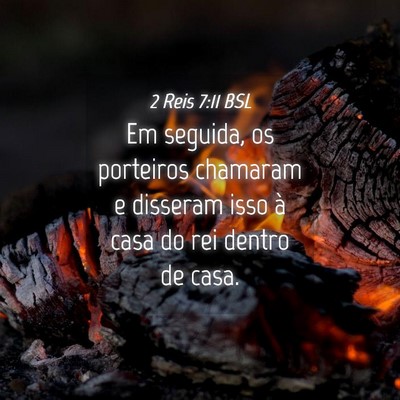 Picture 04 - 2 Reis 7:11 BSL - Em seguida, os porteiros chamaram e disseram isso - Bible Verse Picture