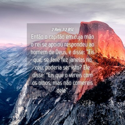 Picture 04 - 2 Reis 7:2 BSL - Então o capitão em cuja mão o rei se apoiou - Bible Verse Picture