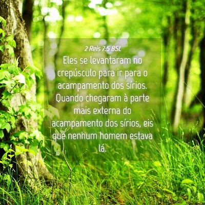 Picture 04 - 2 Reis 7:5 BSL - Eles se levantaram no crepúsculo para ir para o - Bible Verse Picture