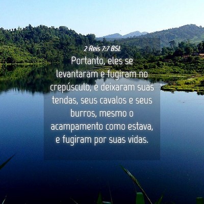 Picture 04 - 2 Reis 7:7 BSL - Portanto, eles se levantaram e fugiram no - Bible Verse Picture