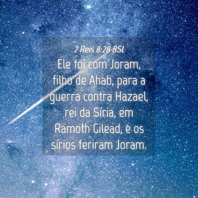 Picture 04 - 2 Reis 8:28 BSL - Ele foi com Joram, filho de Ahab, para a guerra - Bible Verse Picture