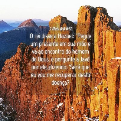 Picture 04 - 2 Reis 8:8 BSL - O rei disse a Hazael: “Pegue um presente em sua - Bible Verse Picture