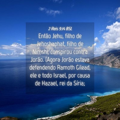 Picture 04 - 2 Reis 9:14 BSL - Então Jehu, filho de Jehoshaphat, filho de - Bible Verse Picture