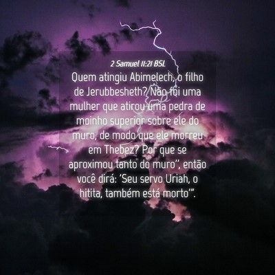 Picture 04 - 2 Samuel 11:21 BSL - Quem atingiu Abimelech, o filho de Jerubbesheth? - Bible Verse Picture