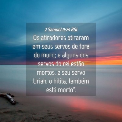 Picture 04 - 2 Samuel 11:24 BSL - Os atiradores atiraram em seus servos de fora do - Bible Verse Picture