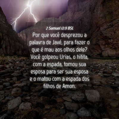 Picture 04 - 2 Samuel 12:9 BSL - Por que você desprezou a palavra de Javé, para - Bible Verse Picture