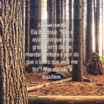 Picture 04 - 2 Samuel 13:16 BSL - Ela lhe disse: “Não é assim, porque este - Bible Verse Picture