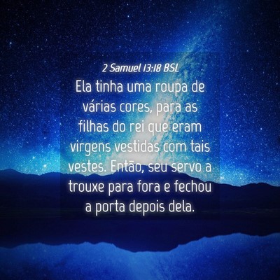Picture 04 - 2 Samuel 13:18 BSL - Ela tinha uma roupa de várias cores, para as - Bible Verse Picture