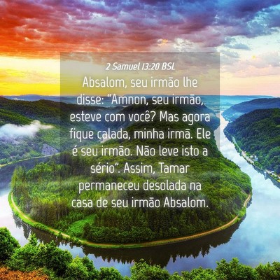 Picture 04 - 2 Samuel 13:20 BSL - Absalom, seu irmão lhe disse: “Amnon, seu - Bible Verse Picture