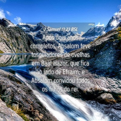 Picture 04 - 2 Samuel 13:23 BSL - Após dois anos completos, Absalom teve - Bible Verse Picture