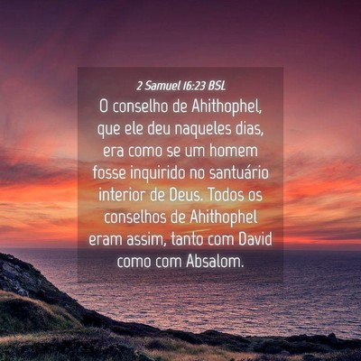 Picture 04 - 2 Samuel 16:23 BSL - O conselho de Ahithophel, que ele deu naqueles - Bible Verse Picture