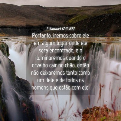 Picture 04 - 2 Samuel 17:12 BSL - Portanto, iremos sobre ele em algum lugar onde - Bible Verse Picture