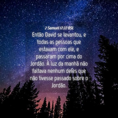Picture 04 - 2 Samuel 17:22 BSL - Então David se levantou, e todas as pessoas que - Bible Verse Picture