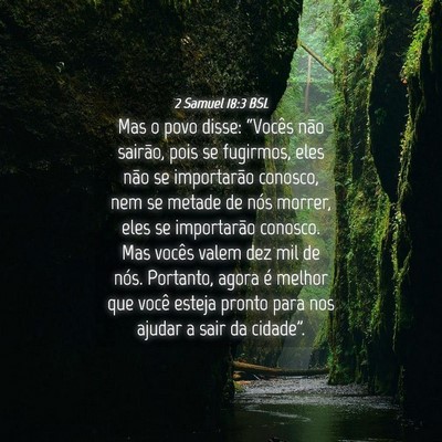 Picture 04 - 2 Samuel 18:3 BSL - Mas o povo disse: “Vocês não sairão, pois se - Bible Verse Picture