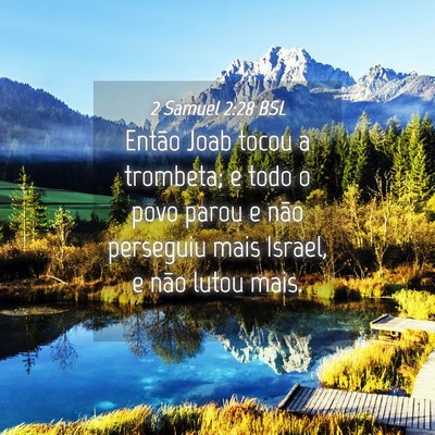 Picture 04 - 2 Samuel 2:28 BSL - Então Joab tocou a trombeta; e todo o povo parou - Bible Verse Picture