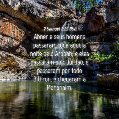 Picture 04 - 2 Samuel 2:29 BSL - Abner e seus homens passaram toda aquela noite - Bible Verse Picture