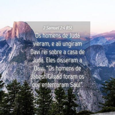 Picture 04 - 2 Samuel 2:4 BSL - Os homens de Judá vieram, e ali ungiram Davi rei - Bible Verse Picture