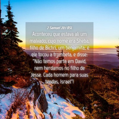 Picture 04 - 2 Samuel 20:1 BSL - Aconteceu que estava ali um malvado, cujo nome - Bible Verse Picture