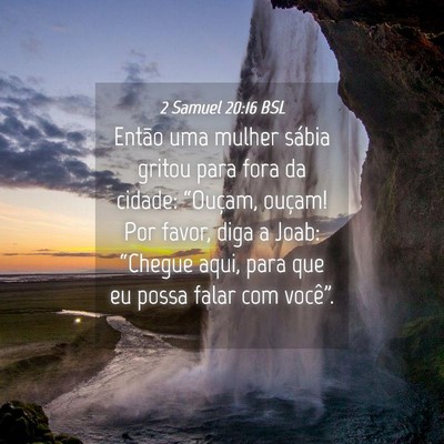 Picture 04 - 2 Samuel 20:16 BSL - Então uma mulher sábia gritou para fora da - Bible Verse Picture