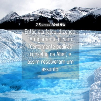 Picture 04 - 2 Samuel 20:18 BSL - Então ela falou, dizendo: “Antigamente diziam: - Bible Verse Picture