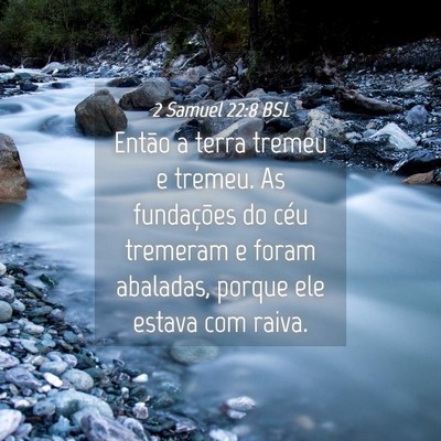 Picture 04 - 2 Samuel 22:8 BSL - Então a terra tremeu e tremeu. As fundações do - Bible Verse Picture
