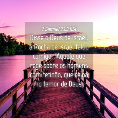 Picture 04 - 2 Samuel 23:3 BSL - Disse o Deus de Israel, a Rocha de Israel falou - Bible Verse Picture