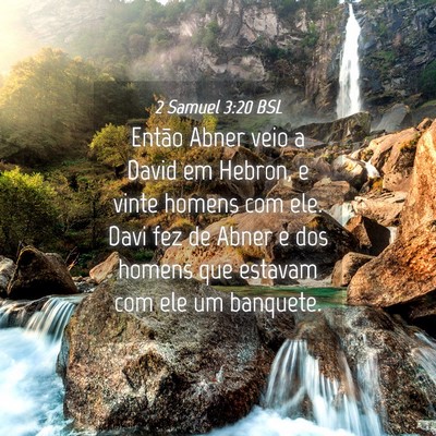 Picture 04 - 2 Samuel 3:20 BSL - Então Abner veio a David em Hebron, e vinte - Bible Verse Picture