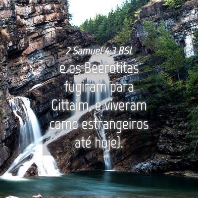Picture 04 - 2 Samuel 4:3 BSL - e os Beerotitas fugiram para Gittaim, e viveram - Bible Verse Picture