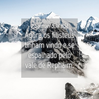 Picture 04 - 2 Samuel 5:18 BSL - Agora os filisteus tinham vindo e se espalhado - Bible Verse Picture