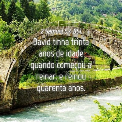 Picture 04 - 2 Samuel 5:4 BSL - David tinha trinta anos de idade quando começou - Bible Verse Picture
