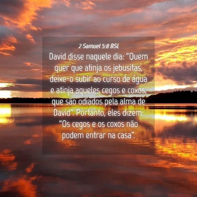 Picture 04 - 2 Samuel 5:8 BSL - David disse naquele dia: “Quem quer que atinja - Bible Verse Picture