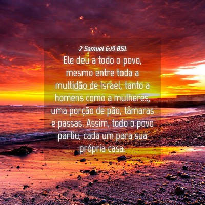Picture 04 - 2 Samuel 6:19 BSL - Ele deu a todo o povo, mesmo entre toda a - Bible Verse Picture