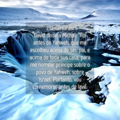 Picture 04 - 2 Samuel 6:21 BSL - David disse a Michal: “Foi antes de Yahweh, que - Bible Verse Picture