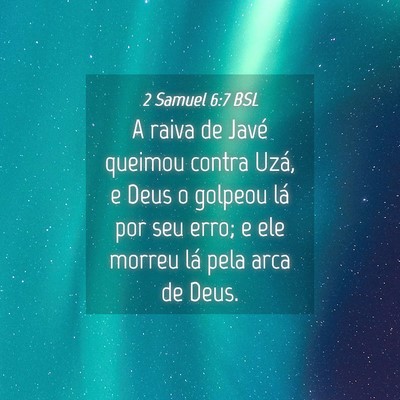 Picture 04 - 2 Samuel 6:7 BSL - A raiva de Javé queimou contra Uzá, e Deus o - Bible Verse Picture