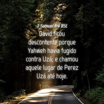 Picture 04 - 2 Samuel 6:8 BSL - David ficou descontente porque Yahweh havia - Bible Verse Picture