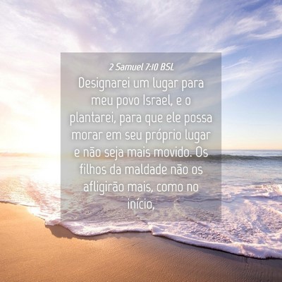 Picture 04 - 2 Samuel 7:10 BSL - Designarei um lugar para meu povo Israel, e o - Bible Verse Picture