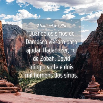 Picture 04 - 2 Samuel 8:5 BSL - Quando os sírios de Damasco vieram para ajudar - Bible Verse Picture