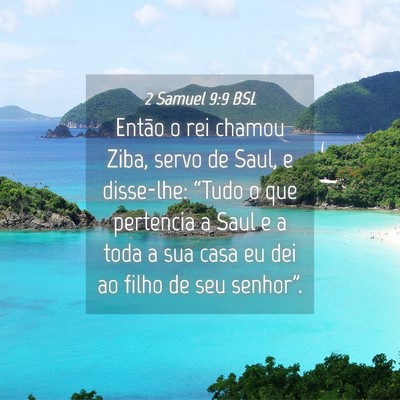 Picture 04 - 2 Samuel 9:9 BSL - Então o rei chamou Ziba, servo de Saul, e - Bible Verse Picture